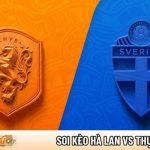 Soi kèo Hà Lan vs Thụy Điển